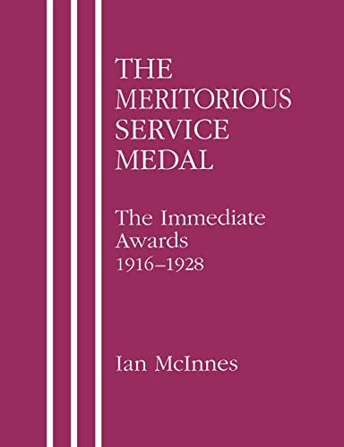 Stock image for The Meritorious Service Medal: The Immediate Awards 1916-1928 for sale by Lucky's Textbooks
