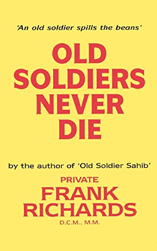 Beispielbild fr Old Soldiers Never Die.: Old Soldiers Never Die. zum Verkauf von BooksRun