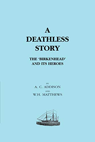 9781843420576: DEATHLESS STORY. The Birkenhead and its Heroes
