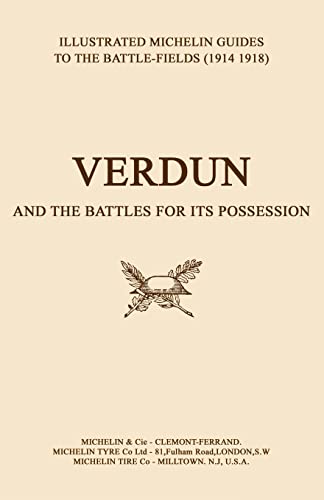 Imagen de archivo de Verdun And The Battles For Its Possession An Illustrated Guide To The Battlefields 1914-1918. a la venta por WorldofBooks