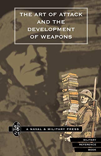 Imagen de archivo de The Art of Attack and the Development of Weapons [REPRINT] a la venta por East Kent Academic