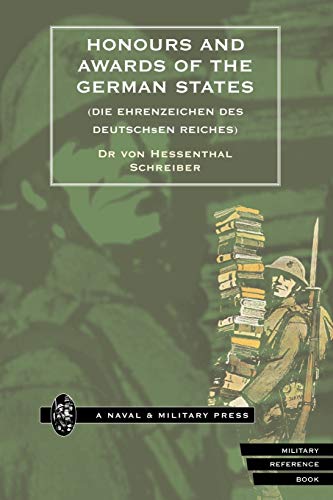 Stock image for Honours and Awards of the German States. (Die Ehrenzeichen Des Deutschen Reiches) for sale by WorldofBooks