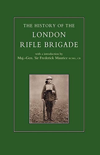 9781843421511: HISTORY OF THE LONDON RIFLE BRIGADE 1859-1919