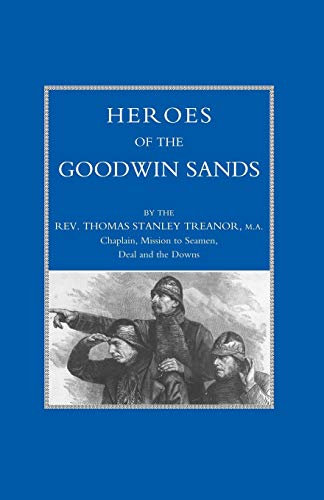 Stock image for HEROES OF THE GOODWIN SANDS for sale by Ria Christie Collections