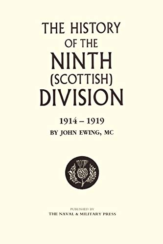 The History Of The 9Th (Scottish) Division: History Of The 9Th (Scottish) Division - Ewing, John