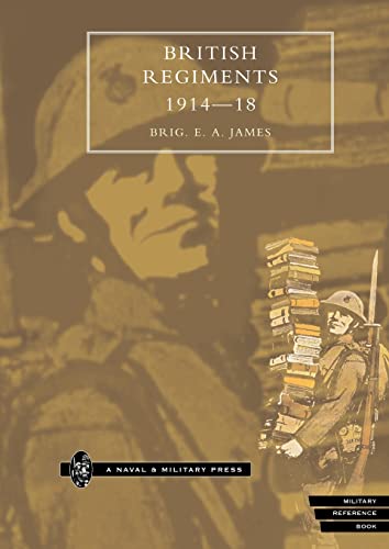 Beispielbild fr British Regiments 1914-18: British Regiments 1914-18 zum Verkauf von WorldofBooks