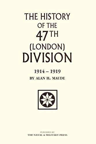 9781843422051: The History Of The 47Th (London) Division 1914-1919: 47Th (London) Division 1914-1919