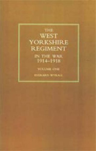 9781843422105: WEST YORKSHIRE REGIMENT IN THE WAR 1914-1918