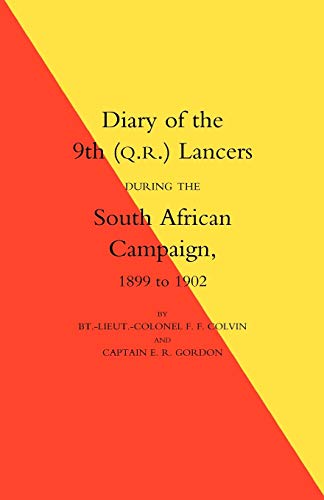 Beispielbild fr DIARY OF THE 9TH (Q.R.) LANCERS DURING THE SOUTH AFRICAN CAMPAIGN 1899 TO 1902 zum Verkauf von Naval and Military Press Ltd