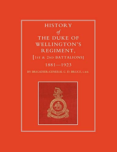 History of the Duke of Wellingtons Regiment, 1st and 2nd Battalions 1881-1923