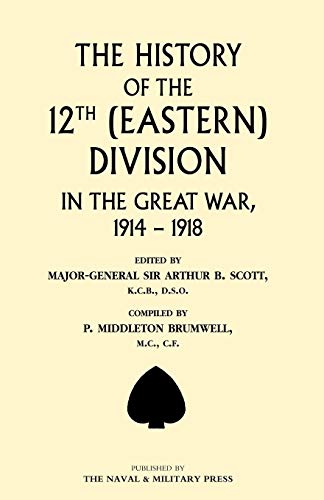Imagen de archivo de History Of The 12Th Eastern Division In The Great War History Of The 12Th Eastern Division In The Great War a la venta por PBShop.store US