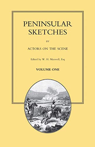 Imagen de archivo de PENINSULAR SKETCHES; BY ACTORS ON THE SCENE. Volume One a la venta por Revaluation Books