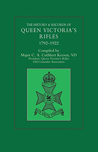 Stock image for HISTORY RECORDS OF QUEEN VICTORIA'S RIFLES 17921922 Volume Two for sale by PBShop.store US