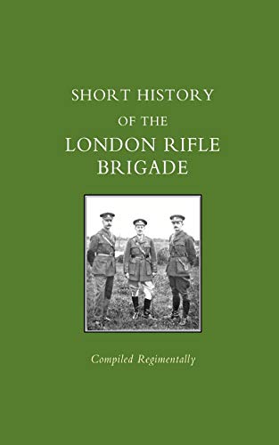 Stock image for Short History of the London Rifle Brigade for sale by PBShop.store US
