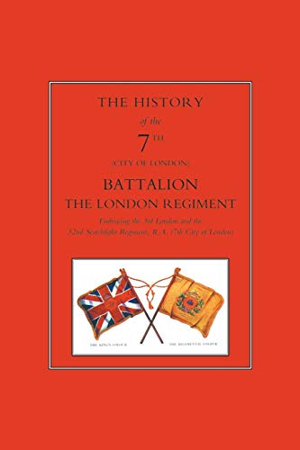 Beispielbild fr HISTORY OF THE "SHINY SEVENTH"The 7th London Battalion zum Verkauf von Buchpark