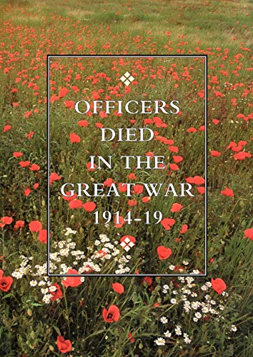 9781843424222: Officers Died in the Great War 1914-1919: Officers Died In The Great War 1914-1919