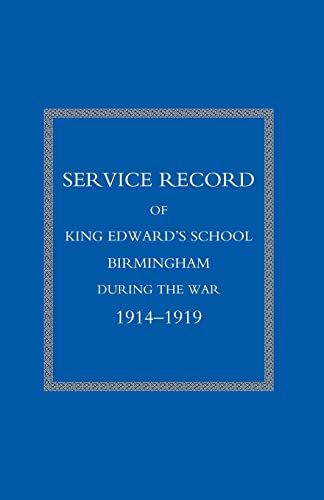 9781843424291: Service Record of King Edward's School Birmingham 1914-1919