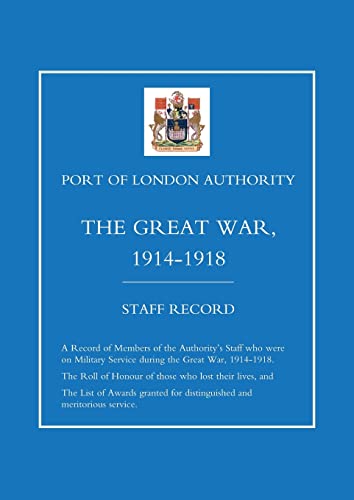 Stock image for Port of London Authority - The Great War 1914-1918: Staff Record for sale by Chiron Media