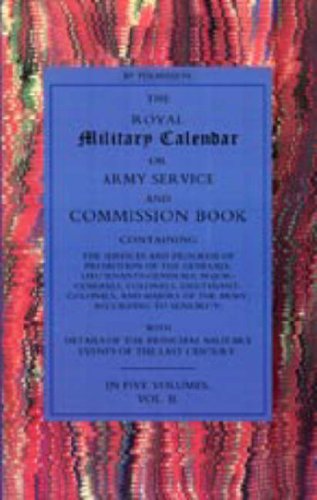 9781843424413: Royal Military Calendar: Army Service and Commission Book Containing the Services and Progress of Promotion of the Generals, Lieutenant Generals, Major ... Colonels and Majors of the Army: With Index