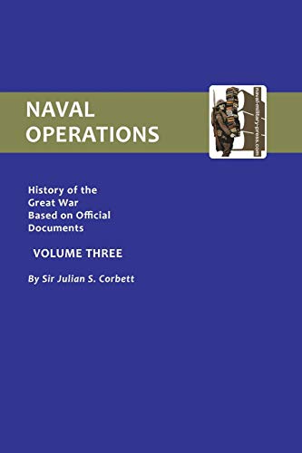 9781843424918: Naval Operations: History Of The War based on official documents: V. 3: Naval Operations (Official History of the War: Naval Operations)