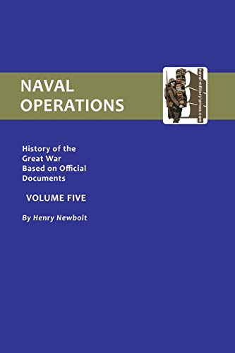 9781843424932: Official History of the War: V. 5: Naval Operations (Official History of the War: Naval Operations)
