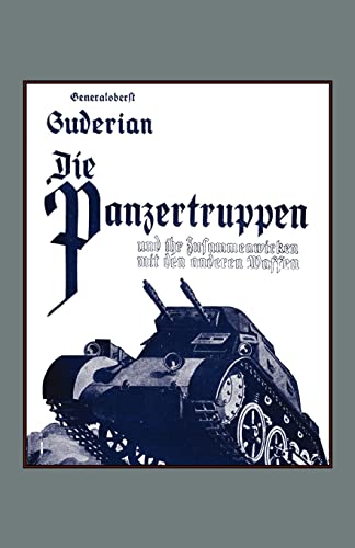 9781843425090: Die Panzertruppen Und Ihr Zusammenwirken Mit Den Anderen Waffen(Armoured Units And Their Co-Operation With Other Weapons)