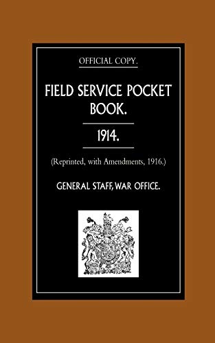 Stock image for Field Service Pocket Book 1914 (Reprinted, with Amendments, 1916.) for sale by Chiron Media