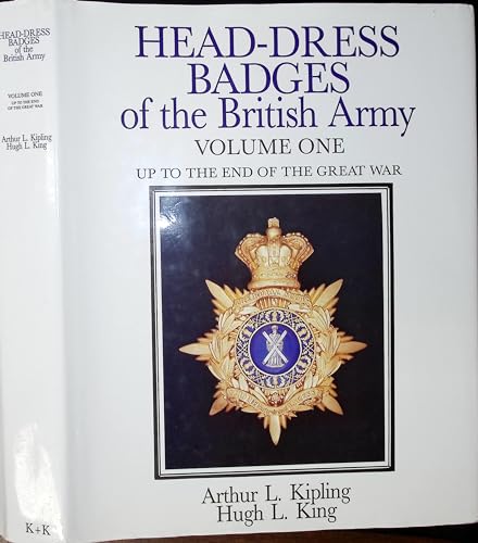 Beispielbild fr Head-dress Badges of the British Army 1800-1918: Vol 1: Volume One: Up to the End of the Great War zum Verkauf von WeBuyBooks