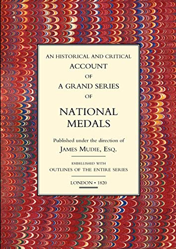 Imagen de archivo de An Historical and Critical Account Of A Grand Series Of National Medals a la venta por Lucky's Textbooks