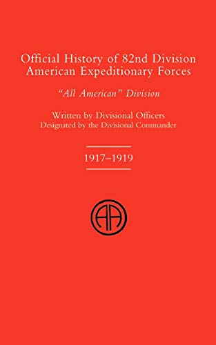 Stock image for Official History of the 82nd American Division Allied Expeditionary Forces for sale by PBShop.store US