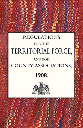 9781843425748: Regulations for the Territorial Force and the County Associations 1908