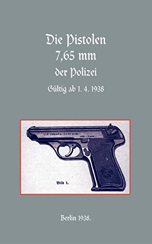 Stock image for 765mm Police Pistols German by Press, Naval Military Author ON May282003, Paperback for sale by PBShop.store US