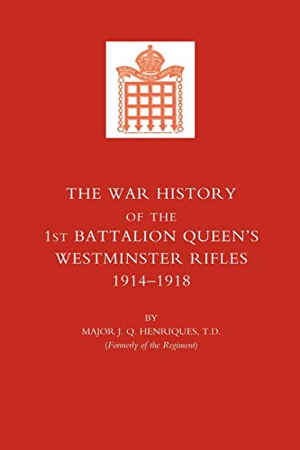 9781843426103: War History of the First Battalion Queen OS Westminster Rifles. 1914-1918