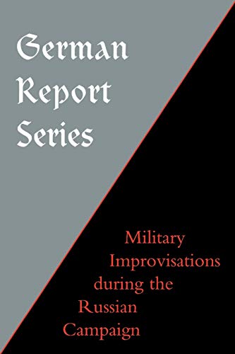 Beispielbild fr German Report Series : Military Improvisations During the Russian Campaign zum Verkauf von Buchpark