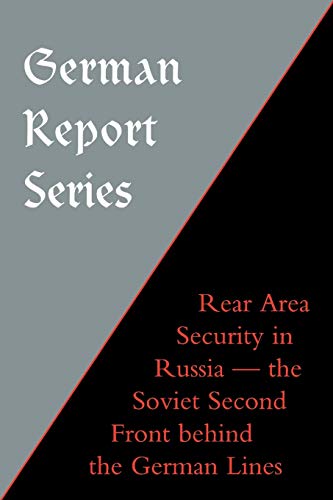 Stock image for GERMAN REPORT SERIES:REAR AREA SECURITY IN RUSSIA for sale by Chiron Media