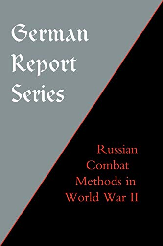 9781843426158: RUSSIAN COMBAT METHODS IN WORLD WAR II (German Report Series)