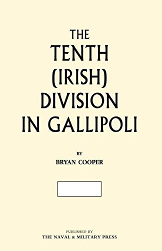 9781843426400: The Tenth (Irish) Division In Gallipoli: The Tenth (Irish) Division In Gallipoli