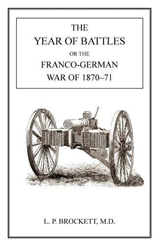 9781843426646: Year of Battles: Franco-German War of 1870-71