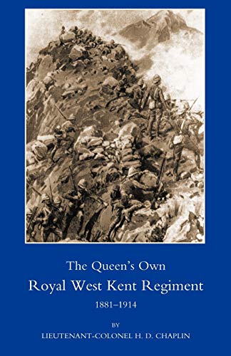 9781843426929: QUEEN’S OWN ROYAL WEST KENT REGIMENT, 1881- 1914: Queen?S Own Royal West Kent Regiment, 1881- 1914: Volume 1