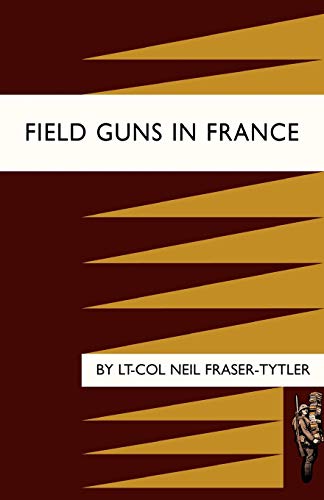 Beispielbild fr Field Guns in France zum Verkauf von WorldofBooks