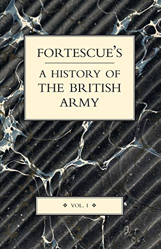 9781843427148: Fortescue's History of the British Army: Volume I