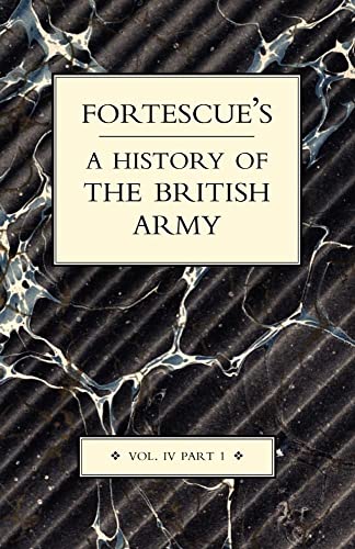 9781843427162: Fortescue's History of the British Army: Volume IV Part 1: Volume 4