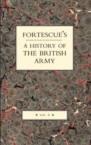 9781843427247: Fortescue's History of the British Army: Volume X: v. X