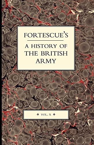 Stock image for Fortescue's History of the British Army: Volume X for sale by WorldofBooks