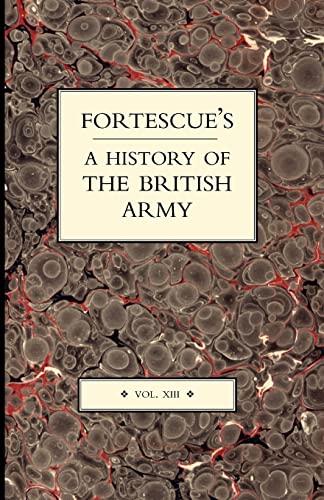 Beispielbild fr FORTESCUE'S HISTORY OF THE BRITISH ARMY zum Verkauf von Wonder Book