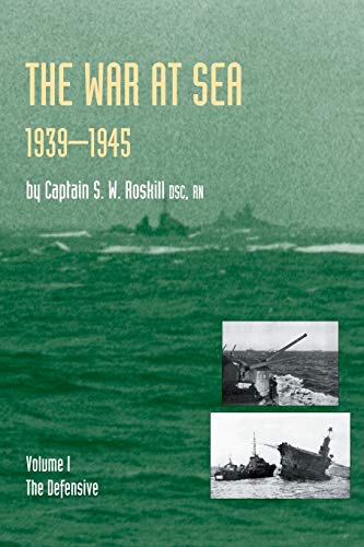 Stock image for WAR AT SEA 1939-45: Volume I The DefensiveOFFICIAL HISTORY OF THE SECOND WORLD WAR. for sale by Chiron Media