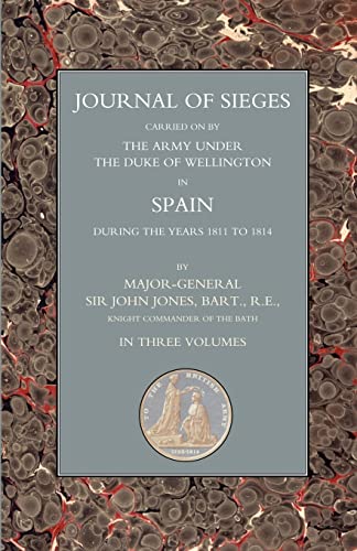 9781843428138: Journals of Sieges: Carried on by The Army Under the Duke of Wellington in Spain During the Years 1811 to 1814 Volume 2