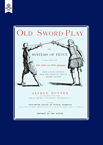 9781843428381: Old Sword-Play the Systems of the Fence