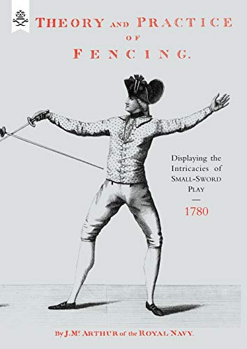 Beispielbild fr Theory and Practice of Fencing (1780) zum Verkauf von Chiron Media