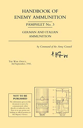 9781843428596: Handbook Of Enemy Ammunition Pamphlet Number 3 (September 1941): Handbook Of Enemy Ammunition Pamphlet Number 3 (September 1941)